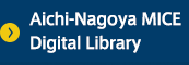 Aichi-Nagoya MICE Digital Library