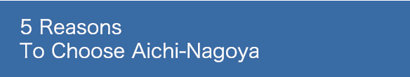 5 Reasons To Choose Aichi-Nagoya